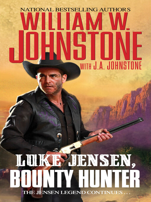 Title details for Luke Jensen, Bounty Hunter by William W. Johnstone - Available